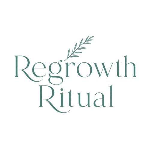 Regrowth Ritual 
