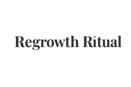 Regrowth Ritual 